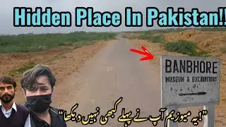 Hidden Place in Pakistan | Bhambore Museum Inside Tour | Museum Explore | Karachi vlog |