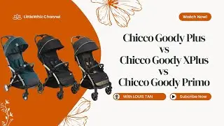 Chicco Goody Primo vs Chicco Goody Xplus vs Chicco Goody Plus Stroller