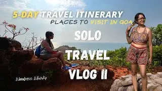 Solo Goa Travel v2 || 5-Day complete Goa Travel Itinerary || Goa tour plan