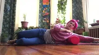 Laura's Morning Micro- Movement and Foam Rolling   April 4, 2020