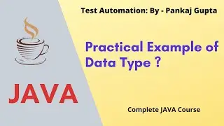 12 What is Data type ? Data type Practical Example ? Basic Java ?