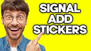 How To Add Stickers on Signal (2023)