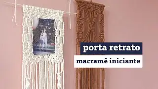 Porta Retrato - Macramê Iniciante - Tutorial de Dia das Mães - PARTE 2/2