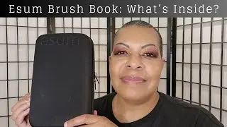 Esum Brush Book: Brush & Makeup Storage | What I Took & Did I Wear It?
