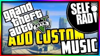 How To Add Music To GTA V PC // How To Create Your Own Custom Radio Station (GTA 5 SELF RADIO)