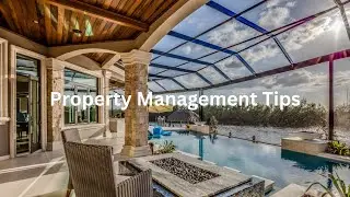 Property Management Tips - Cape Coral Homes For Sale - Cape Coral Lots For Sale