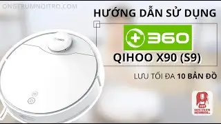 #17. HƯỚNG DẪN SỬ DỤNG Đ&Uacute;NG C&Aacute;CH QIHOO X90 (S9) _ [#HDSD]
