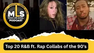 Top 20 R&B ft. Rap Collabs of the 90's