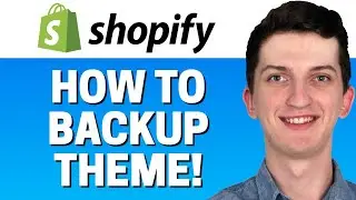 How To Backup Your Theme In Shopify