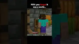POV You Forgot It Was a world #minecraft