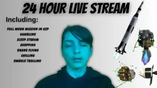 Ksp moon landing no time warp (part 2) 24 hour stream