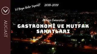 Akdeniz Üniversitesi Gastronomi ve Mutfak Sanatları Tanıtım Videosu