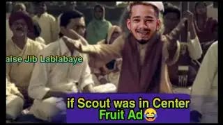 if Scout was in Center Fruit Ad😂