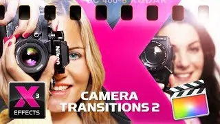 XEffects Camera Transitions 2 for Final Cut Pro FCPX