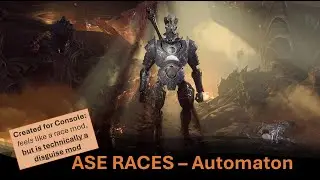 Модификации ASE: Раса автоматонов (Steel Watcher / Warforged) для консолей и ПК