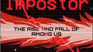 The rise and fall of among us