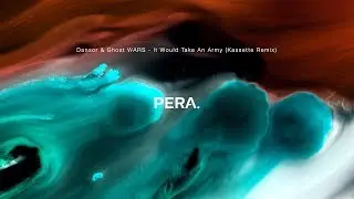 Melodic House & Techno: Dansor & Ghost WARS - It Would Take An Army (Kassette Remix)