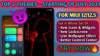 Top 2 Themes For Starting July 2021🎉🎉 Live Lockscreen/Gradient Control Center & More🔥Must Try Now😯⚡