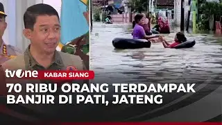 Pengungsian Sudah Siap, Korban Banjir di Pati Membutuhkan Bantuan Logistik | Kabar Siang