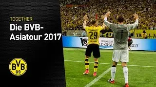 TOGETHER &ndash; die BVB-Asiatour 2017