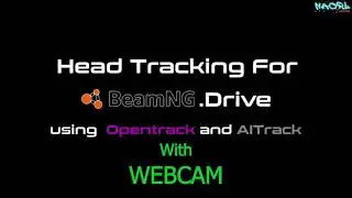 Aitracker + Opentrack With BeamNG.Drive Using a Webcam