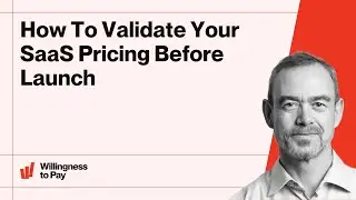 How To Validate Your SaaS Pricing Before Launch