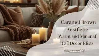 Caramel Brown Aesthetic  Warm and Minimal Fall Decor Ideas