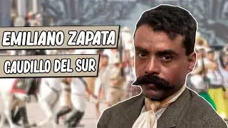 Emiliano Zapata | Caudillo del Sur