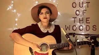 Out Of The Woods - Taylor Swift Cover