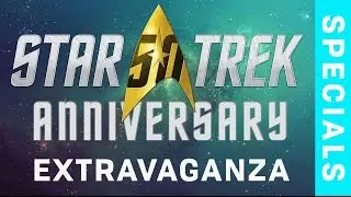 STAR TREK 50th Anniversary EXTRAVAGANZA