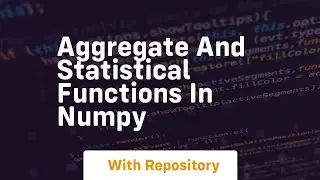 aggregate and statistical functions in numpy