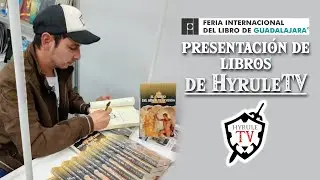 FIL Guadalajara 2025 📚 Presentación de libros de Hyrule TV 📖