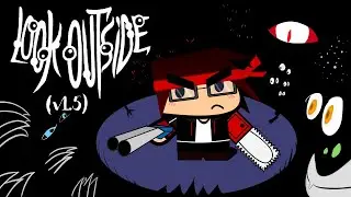 Look Outside First Time Playthrough v1.5 Part 4
