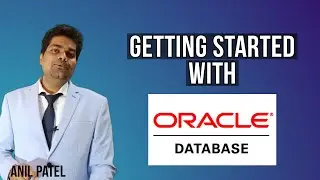 Getting Started with Oracle Database | Basics of Oracle Database