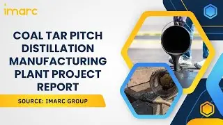 How to Setup a Coal Tar Pitch Distillation Production Facility: Detailed Report 2025