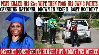 Peat KlLLED His Wife & Took His Own 3 Points + Canadian National DR0WN In Negril Boat Crash + More