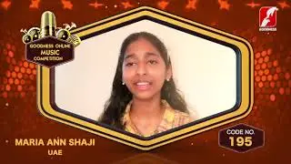 Online Music Competition | MARIA ANN SHAJI - UAE | Code No.195 | GOODNESS TV |