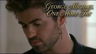 GEORGE MICHAEL ONE MORE TRY