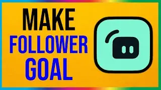 How to Make a Follower Goal on Streamlabs OBS (2026)