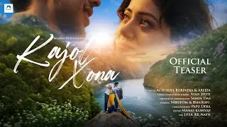 KAJOL XONA || OFFICIAL TEASER ||