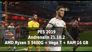 AMD Ryzen 5 5600G + Vega 7 APU, Pro Evolution Soccer (PES) 2019 Benchmark, 16 GB RAM, Windows 10
