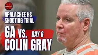 WATCH LIVE: GA v. Colin Gray Trial Day 6
