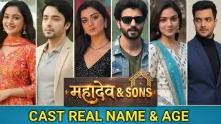 Mahadev and Sons All Cast Real Name and Age || Real Name Real Age | Bhanu, Mahadev