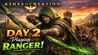 Ashes of Creation Ranger &ndash; Day 2 Beginner Gameplay & Progress