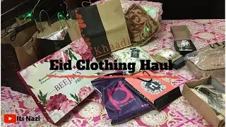 Eid Clothing Haul / KHAADI , BEEJAYS , ORIGINS & POLKA DOTS | Its Nazi
