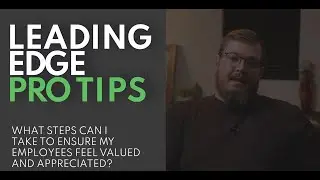 How to Motivate and Reward Your Team Effectively - Leading Edge Weekly Pro Tips Ep. 20