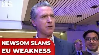 'JUST PATHETIC': Gavin Newsom BLASTS EU Leaders for BEING SOFT on Trump