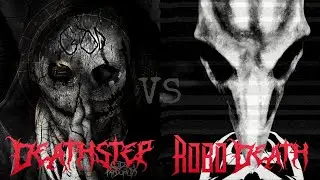 DEATHSTEP vs ROBODEATH