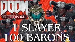 1 Slayer vs 100 Barons
