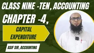 Nine -ten,Accounting.Chapter-4.Capital Expenditure.